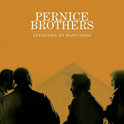 The Pernice Brothers: Overcome By Happiness