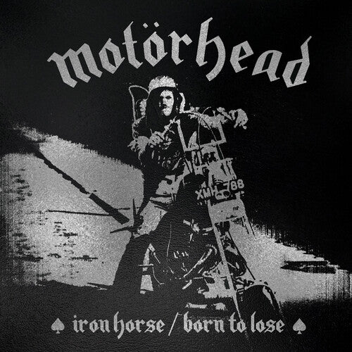 Motorhead: Iron Horse / Born To Lose