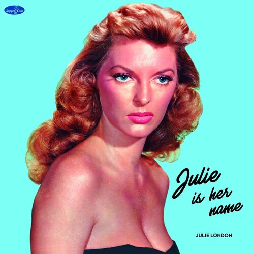 Julie London: Julie Is Her Name - Limited 180-Gram Vinyl with Bonus Tracks