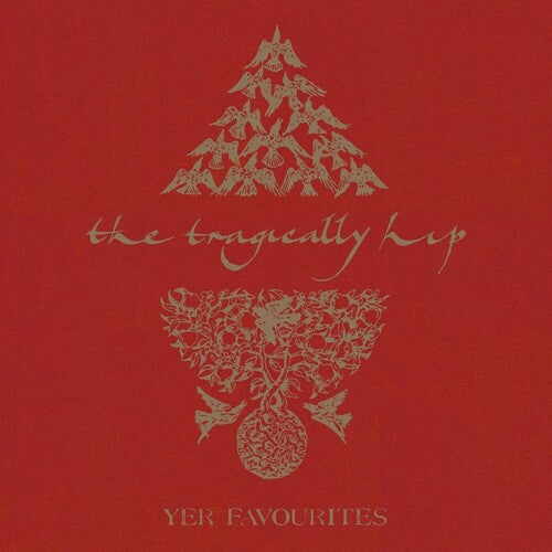 The Tragically Hip: Yer Favourites Volume 1