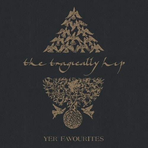 The Tragically Hip: Yer Favourites Volume 2