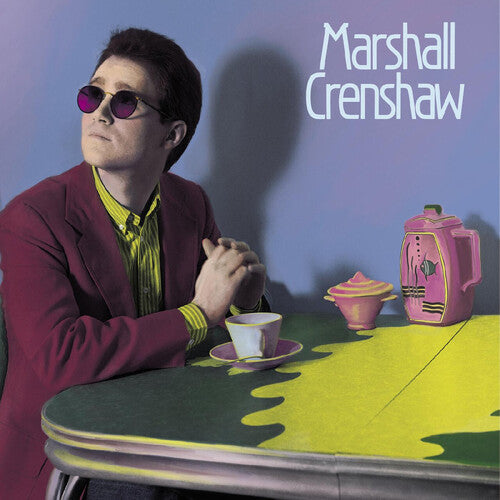 Marshall Crenshaw: Marshall Crenshaw (40th Anniversary Expanded Edition)