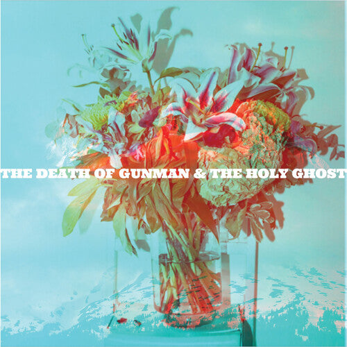 Gunman & the Holy Ghost: The Death of Gunman and the Holy Ghost