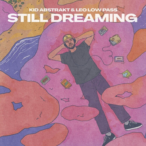 Kid Abstrakt & Leo Low Pass: Still Dreaming