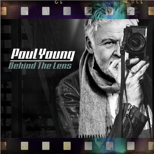 Paul Young: Behind The Lens