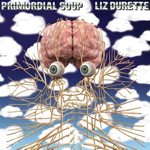 Liz Durette: Primordial Soup