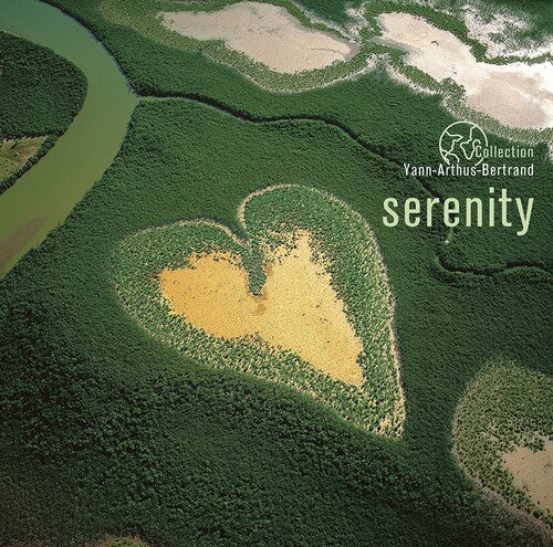 Various Artists: Serenity: Coll Yann Arthus-Bertrand / Various