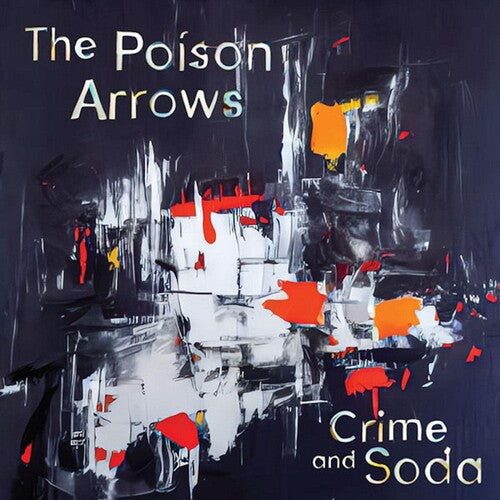 The Poison Arrows: Crime And Soda