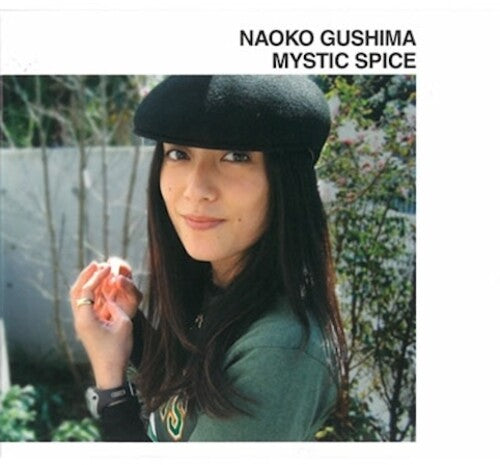 Naoko Gushima: Mystic Spice