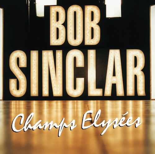 Bob Sinclar: Champs Elysees