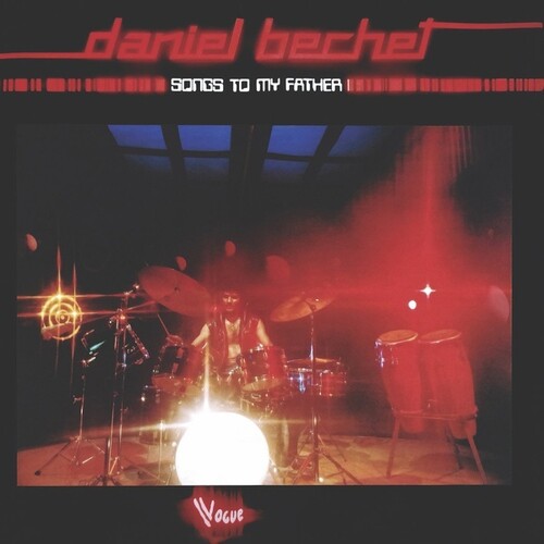 Daniel Bechet: Songs To My Father