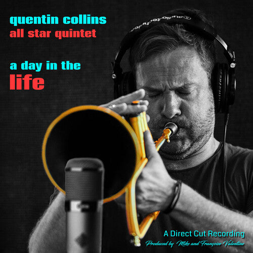 Quentin Collins All Star Quartet: A Day In The Life