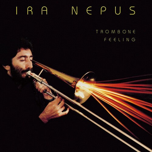 Ira Nepus: Trombone Feeling