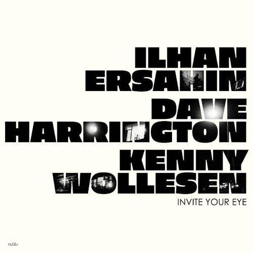 Ilhan Ersahin: Invite Your Eye