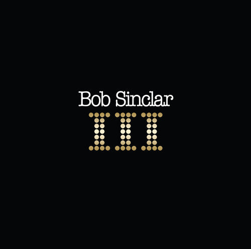 Bob Sinclar: III