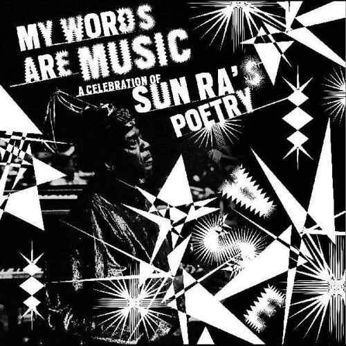 Various Artists: My Words Are Music: A Celebration Of Sun Ra's Poetry