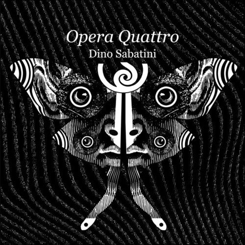 Dino Sabatini: Opera Quattro