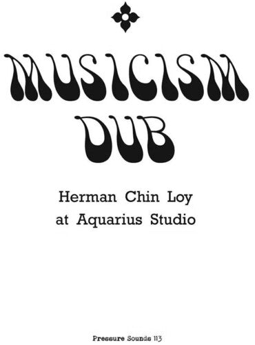 Herman Chin Loy: Musicism Dub