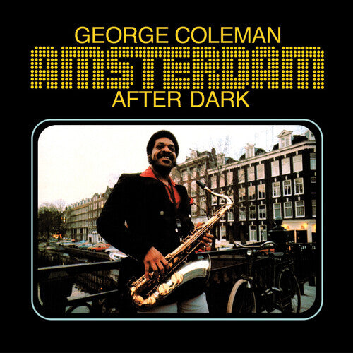 George Coleman: Amsterdam After Dark