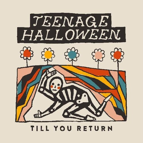 Teenage Halloween: Till You Return