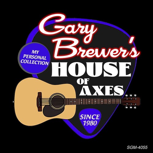 Gary Brewer: Gary Brewer's House Of Axes