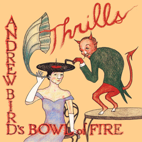 Andrew Bird's Bowl of Fire: Thrills