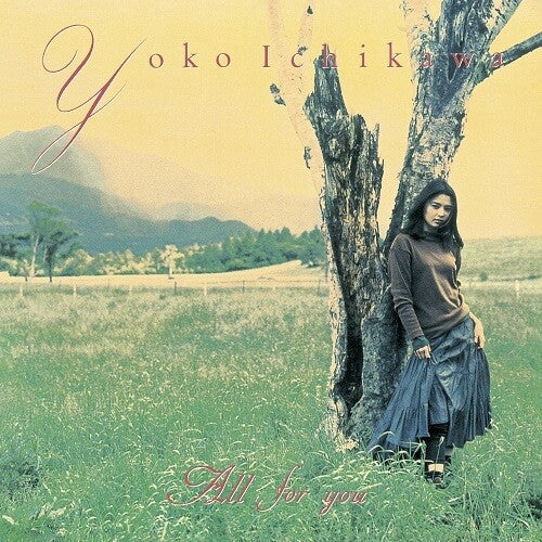 Yoko Ichikawa: All For You