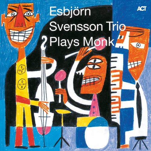 Esbjorn Trio (E.S.T.) Svensson: E.S.T. Plays Monk