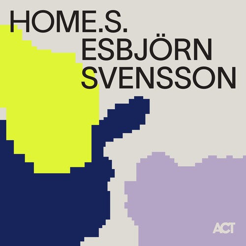 Esbjorn Svensson: HOME.S.