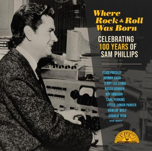Various Artists: Where Rock 'n' Roll Was Born: Celebrating 100 Years of Sam Phillips (V arious Artists)