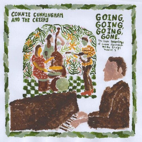 Going, Going, Going, Gone: The Rare Recordings of Connie Cunningham and the Creeps Vol. 1