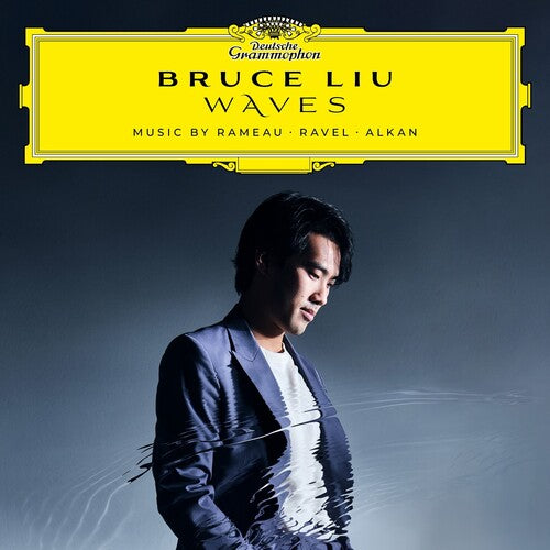 Bruce Liu: Waves: Music By Rameau, Ravel, Alkan