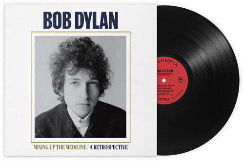 Bob Dylan: Mixing Up The Medicine / A Retrospective