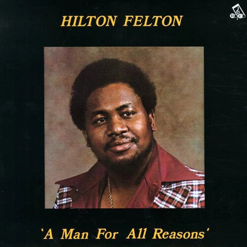 Hilton Felton: A Man For All Reasons
