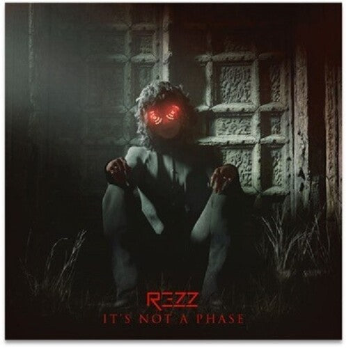 Rezz: IT'S NOT A PHASE