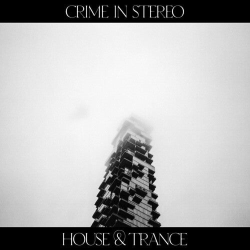 Crime in Stereo: House & Trance