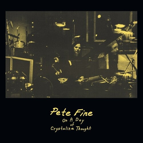 Pete Fine: On A Day Of Crystalline Thought