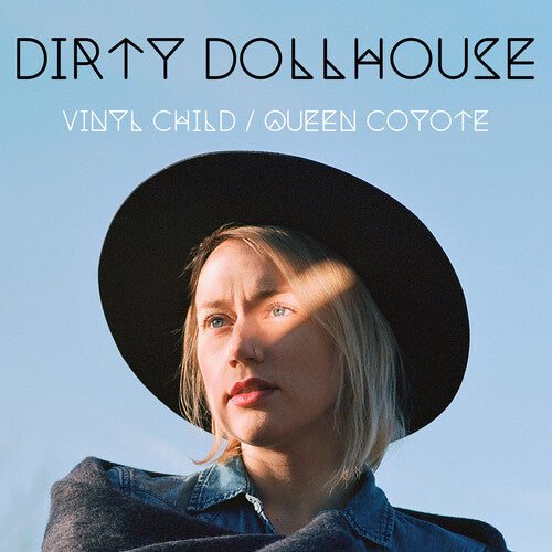 Dirty Dollhouse: Vinyl Child / Queen Coyote