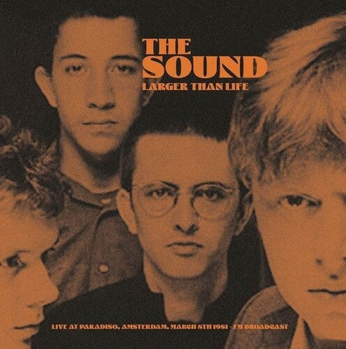 The Sound: Larger Than Life: Live At Paradiso, Amsterdam, March 8th 1981 - FM Broadcast