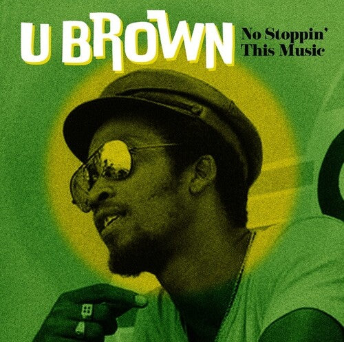 U Brown: No Stoppin' This Music