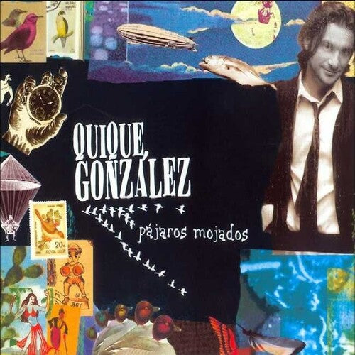 Quique Gonzalez: Pajaros Mojados