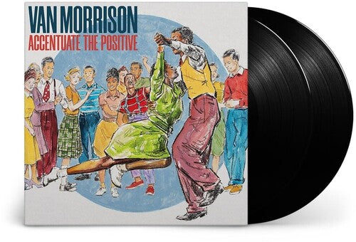 Van Morrison: Accentuate The Positive