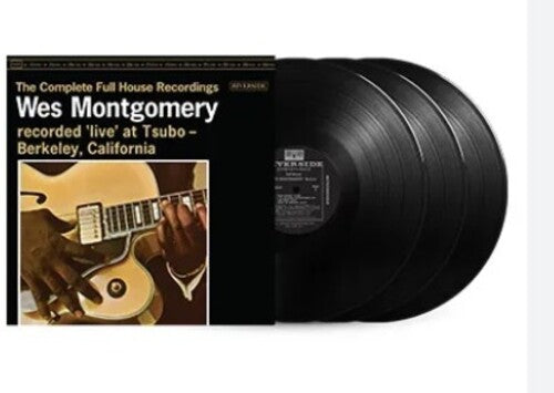 Wes Montgomery: The Complete Full House Recordings [3 LP]