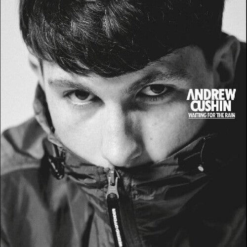 Andrew Cushin: Waiting For The Rain