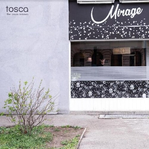 Tosca: Mirage: The Osam Remixes