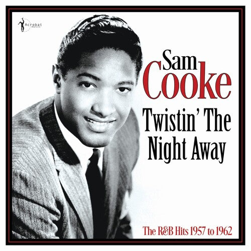 Sam Cooke: Twistin' The Night Away: The R&b Hits 1957-62
