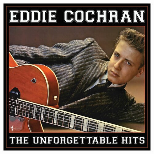 Eddie Cochran: The Unforgettable Hits Collection