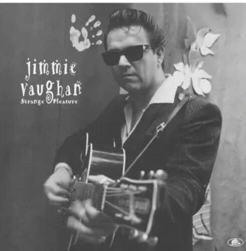 Jimmie Vaughan: Strange Pleasure