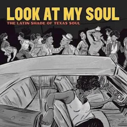 Various Artists: Look At My Soul: The Latin Shade Of Texas Soil (Various Artists)