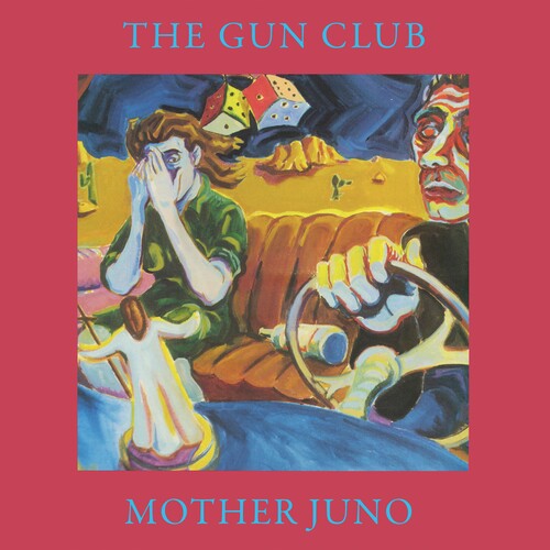 The Gun Club: Mother Juno